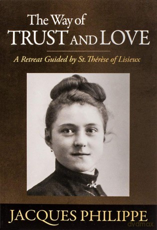 The Way of Trust and Love - Fr Philippe [KSIĄŻKA]