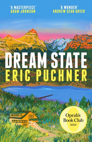 Dream State: 'The Paper Palace meets Jonathan Franzen' Sunday Times Style, Summer Reading - Eric Puchner [KSIĄŻKA]