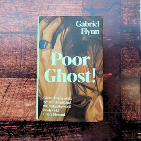 Poor Ghost!: 'Compulsive, razor-sharp and deeply tender' Lara Williams - Gabriel Flynn [KSIĄŻKA]