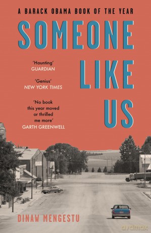 Someone Like Us: 'No book this year moved or thrilled me more' - Garth Greenwell - Dinaw Mengestu [KSIĄŻKA]