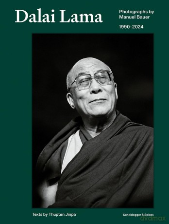 Dalai Lama: Photographs by Manuel Bauer. 1990-2024 - Gaden Phodrang Foundation of the Dalai Lama [KSIĄŻKA]