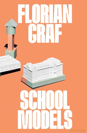 Florian Graf: School Models - Florian Graf [KSIĄŻKA]