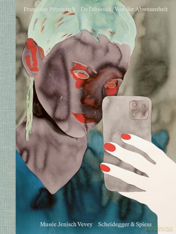 Françoise Pétrovitch: De l'Absence - Nathalie Chaix [KSIĄŻKA]