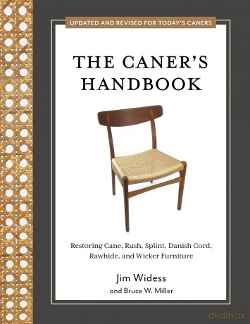 The Caner's Handbook: Restoring Cane, Rush, Splint, Danish Cord, Rawhide, and Wicker Furniture - Jim Widess [KSIĄŻKA]