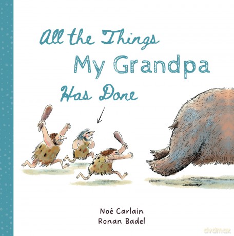 All the Things My Grandpa Has Done: 6 - Noé Carlain [KSIĄŻKA]