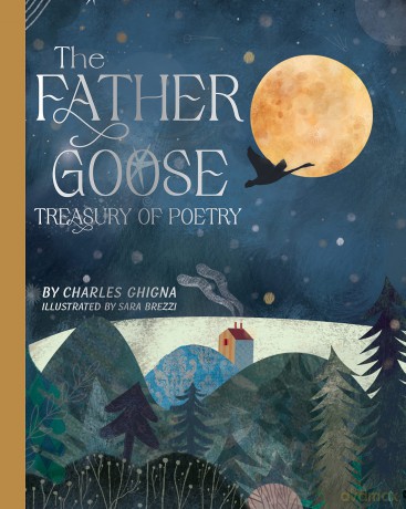 The Father Goose Treasury of Poetry: 101 Favorite Poems for Children - Charles Ghigna [KSIĄŻKA]