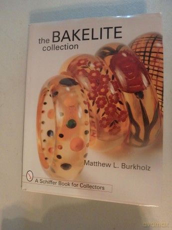 BAKELITE COLLECTION (Schiffer Book for Collectors) - MATTHEW L BURKHOLZ [KSIĄŻKA]