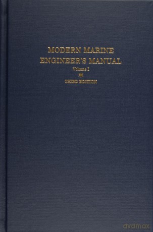 Modern Marine Engineer's Manual: Volume I - Everett C. Hunt [KSIĄŻKA]
