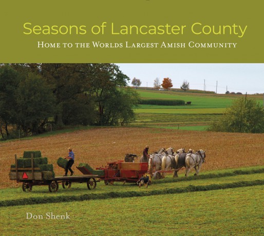 Seasons of Lancaster County: Home to the World's Largest Amish Community - Don Shenk [KSIĄŻKA]