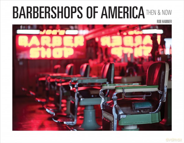Barbershops of America: Then and Now - Rob Hammer [KSIĄŻKA]