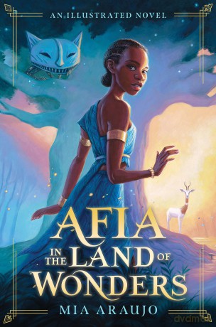 Afia in the Land of Wonders - a gorgeous reimagining of Alice's Adventures in Wonderland - Mia Araujo [KSIĄŻKA]