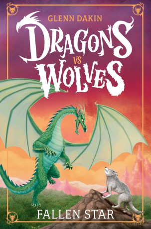 Dragons Vs Wolves #1: Fallen Star - Glenn Dakin [KSIĄŻKA]