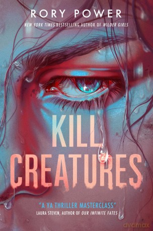 Kill Creatures - The new chilling thriller from New York Times bestselling Rory Power - Rory Power [KSIĄŻKA]