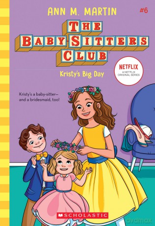 Kristy's Big Day (NE): Volume 6 (The Babysitters Club 2020) - Ann M. Martin [KSIĄŻKA]