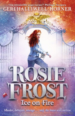 Rosie Frost: Ice on Fire (the second heart-racing novel filled with mystery, history and girl power by music icon Geri Halliwell-Horner) - Geri Halliwell-Horner [KSIĄŻKA]