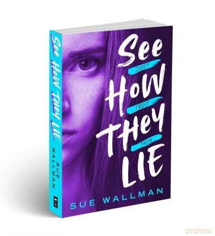 See How They Lie: the spine-tingling thriller from bestselling author Sue Wallman - Sue Wallman [KSIĄŻKA]