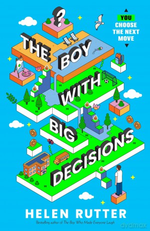 The Boy with Big Decisions (an interactive story book) - Helen Rutter [KSIĄŻKA]