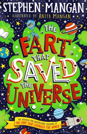 The Fart that Saved the Universe (the hilariously funny, out-of-this-world new book by bestselling author, actor and TV presenter Stephen Mangan!) - Stephen Mangan [KSIĄŻKA]