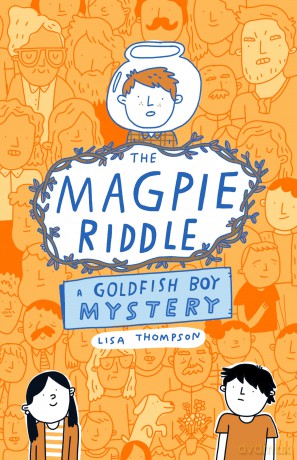 The Magpie Riddle: a Goldfish Boy Mystery - Lisa Thompson [KSIĄŻKA]