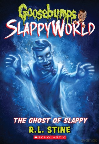 The Ghost of Slappy (Goosebumps Slappyworld #6): Volume 6 - R. L. Stine [KSIĄŻKA]