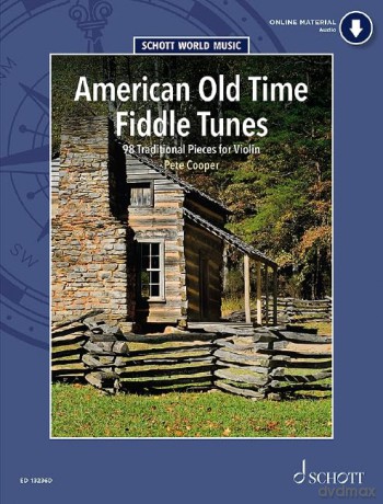 American Old Time Fiddle Tunes: 98 Traditional Pieces for Violin (Schott World Music) - Pete Cooper Jr. [KSIĄŻKA]
