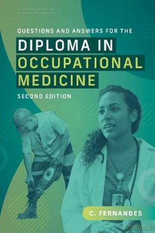 Questions and Answers for the Diploma in Occupational Medicine, second edition - Clare Fernandes [KSIĄŻKA]