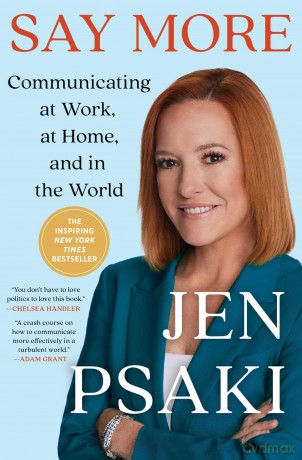 Say More: Communicating at Work, at Home, and in the World - Jen Psaki [KSIĄŻKA]