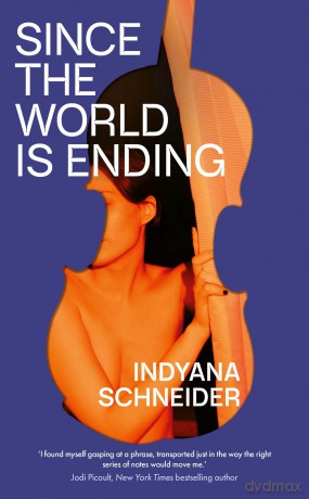 Since the World Is Ending - Indyana Schneider [KSIĄŻKA]