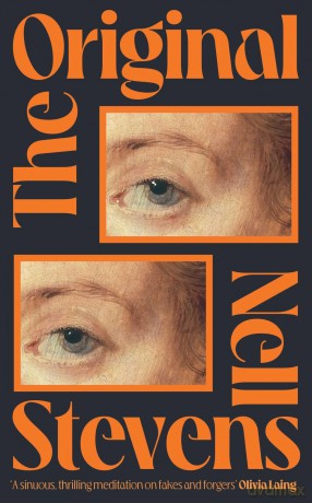 The Original: 'Marvellously inventive and perfectly forged' Eleanor Catton - Nell Stevens [KSIĄŻKA]