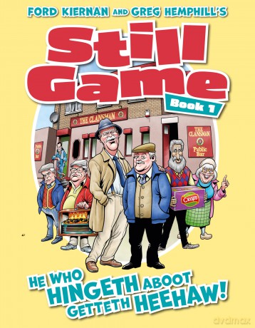 Still Game Book 1: He Who Hingeth Aboot Getteth HeeHaw! (Ford Kiernan and Greg Hemphill's Still Game) - Gordon Tait [KSIĄŻKA]
