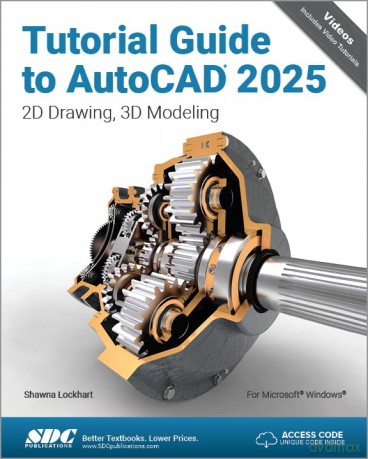 Tutorial Guide to AutoCAD 2025: 2D Drawing, 3D Modeling - Shawna Lockhart [KSIĄŻKA]
