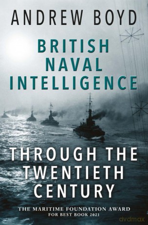 British Naval Intelligence through the Twentieth Century - Andrew Boyd [KSIĄŻKA]