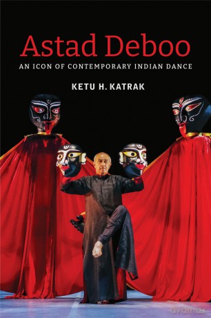 Astad Deboo: An Icon of Contemporary Indian Dance - Ketu H. Katrak [KSIĄŻKA]