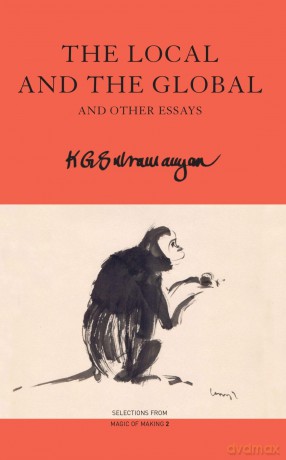The Local and the Global: and Other Essays (The India List) - K. G. Subramanyan [KSIĄŻKA]