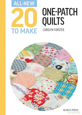 All-New Twenty To Make: One-Patch Quilts - Carolyn Forster [KSIĄŻKA]