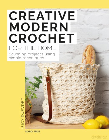 Creative Modern Crochet for the Home: Stunning projects using simple techniques - Lucy Djevdet [KSIĄŻKA]