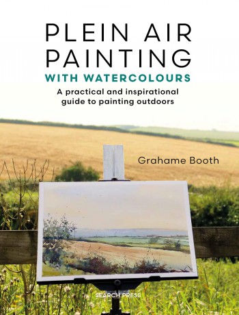 Plein Air Painting with Watercolours: A practical and inspirational guide to painting outdoors - Grahame Booth [KSIĄŻKA]