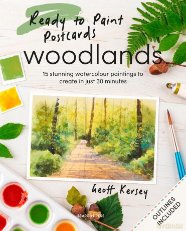 Ready to Paint Postcards: Woodlands: 15 stunning watercolour paintings to create in just 30 minutes - Geoff Kersey [KSIĄŻKA]