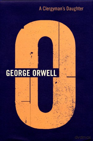 The Complete Works of George Orwell: Volume 3: A Clergyman's Daughter - George Orwell [KSIĄŻKA]