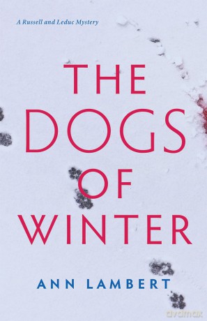 The Dogs of Winter: 2 (Russell and Leduc Mystery) - Ann Lambert [KSIĄŻKA]