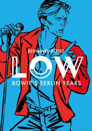 LOW: Bowie's Berlin Years (Graphic Biography) - Reinhard Kleist [KSIĄŻKA]
