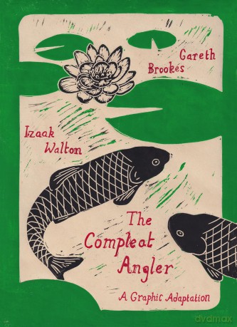 The Compleat Angler: A Graphic Adaptation (Eye Classics) - Gareth Brookes [KSIĄŻKA]