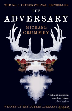 The Adversary: Winner of the Dublin Literary Award - Michael Crummey [KSIĄŻKA]