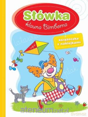 Słówka klauna Bimboma. Książeczka z naklejkami [KSIĄŻKA]