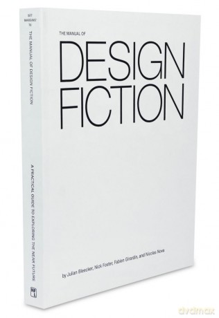 The Manual of Design Fiction - Julian Bleecker [KSIĄŻKA]