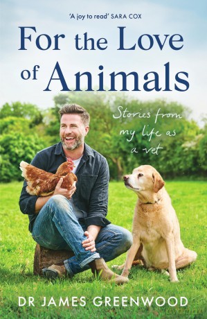 For the Love of Animals: Stories from my life as a vet - Dr James Greenwood [KSIĄŻKA]