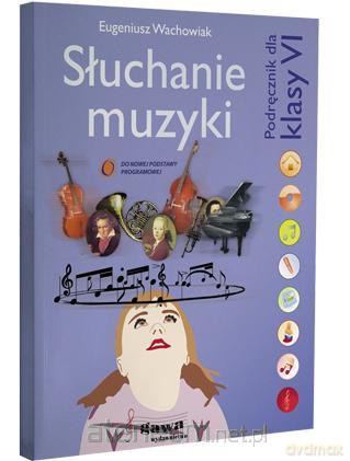 Słuchanie Muzyki 6 Wachowiak w.2014 [KSIĄŻKA]