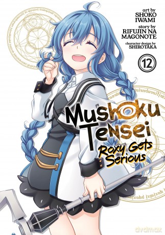 Mushoku Tensei: Roxy Gets Serious Vol. 12: Roxy Gets Serious 12 - Rifujin Na Magonote [KOMIKS]