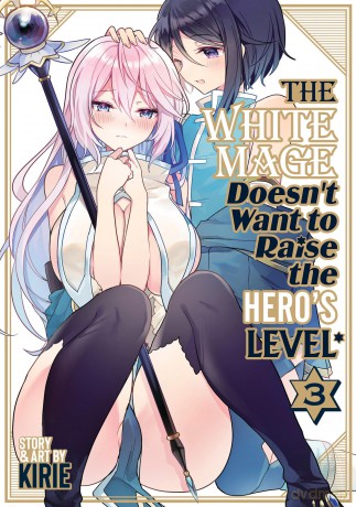 The White Mage Doesn't Want to Raise the Hero's Level Vol. 3 - Kirie [KOMIKS]