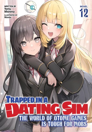 Trapped in a Dating Sim: The World of Otome Games is Tough for Mobs (Light Novel) Vol. 12 - Mishima [KSIĄŻKA]